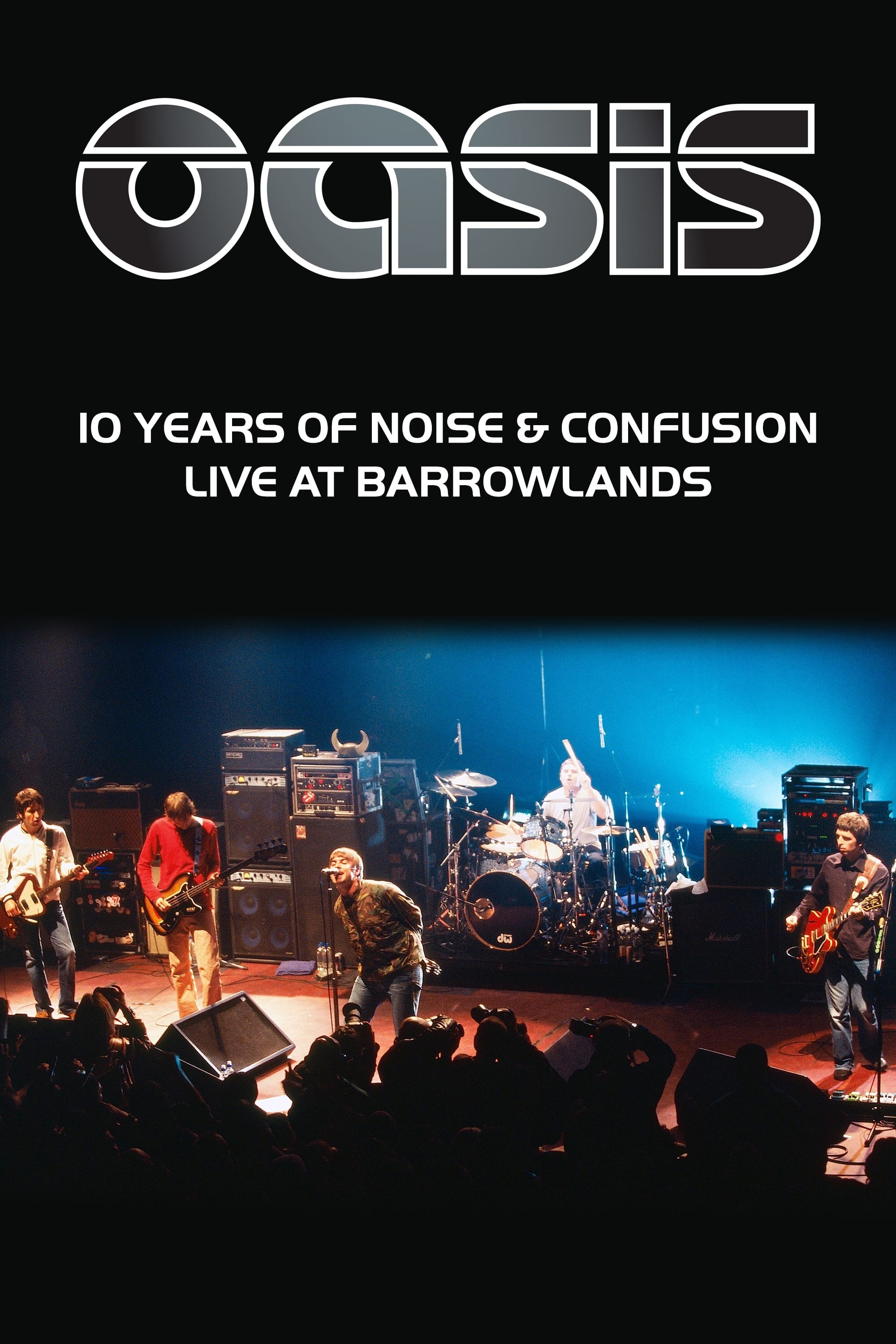 Oasis: 10 Years of Noise and Confusion | Oasis: 10 Years of Noise and Confusion