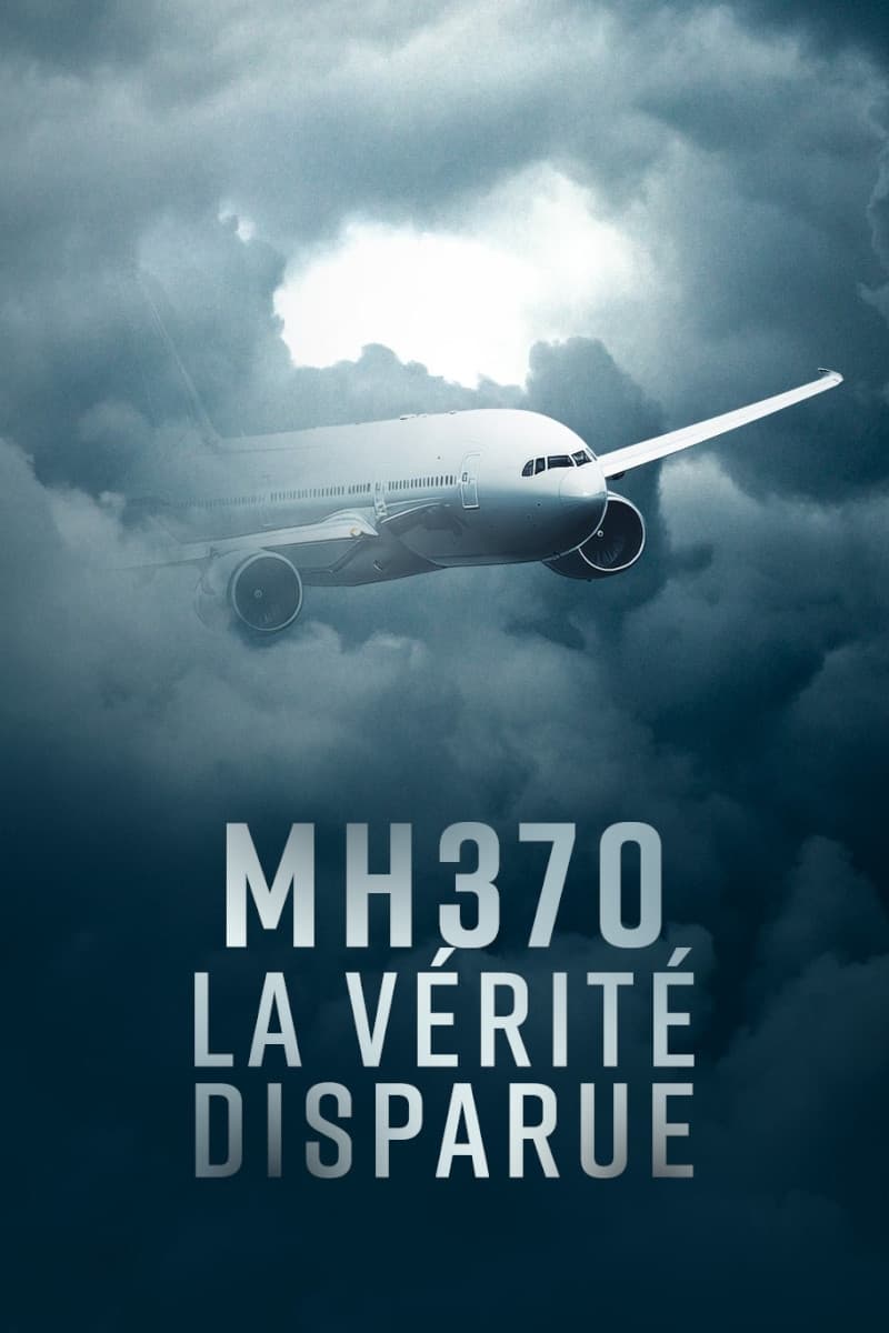 MH370, la vérité disparue