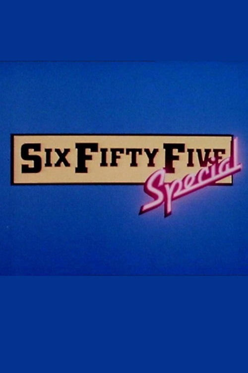 Six Fifty-Five Special | Six Fifty-Five Special