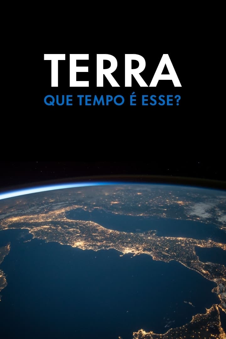 Terra, que Tempo é Esse? | Terra, que Tempo é Esse?