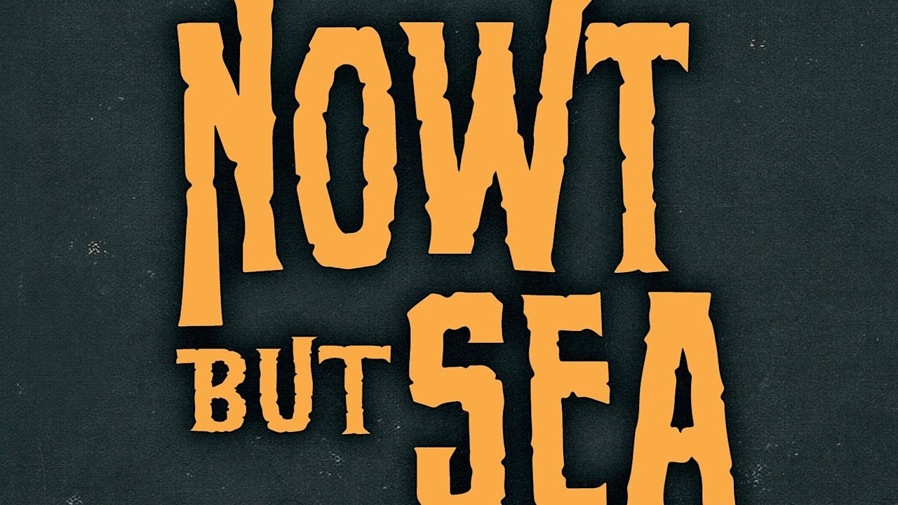 The Delightful Sausage: Nowt But Sea|The Delightful Sausage: Nowt But Sea
