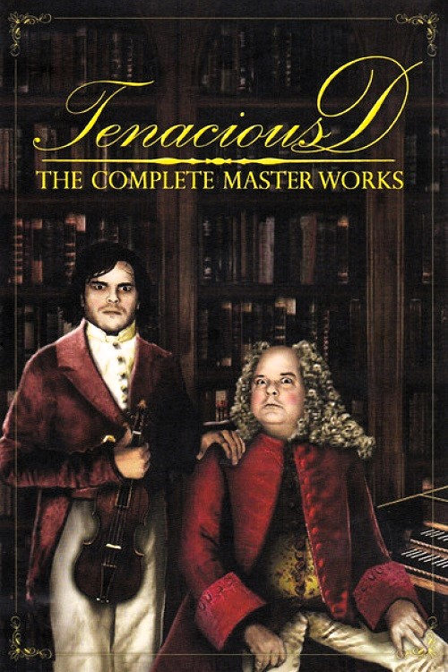 Tenacious D: The Complete Masterworks | Tenacious D: The Complete Masterworks