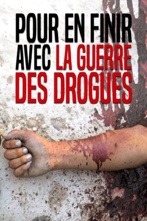 Pour en finir avec la guerre des drogues | Pour en finir avec la guerre des drogues