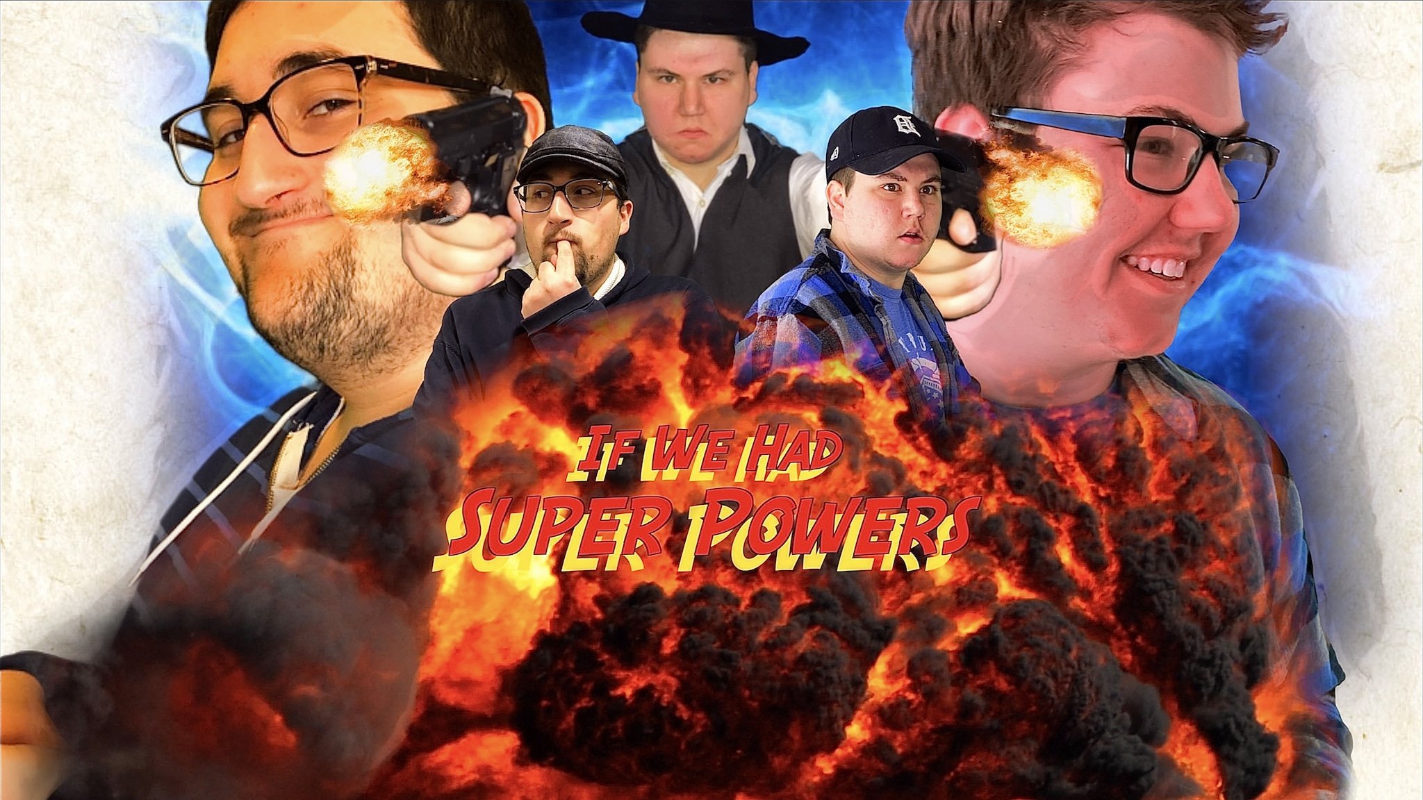 If We Had Super Powers|If We Had Super Powers