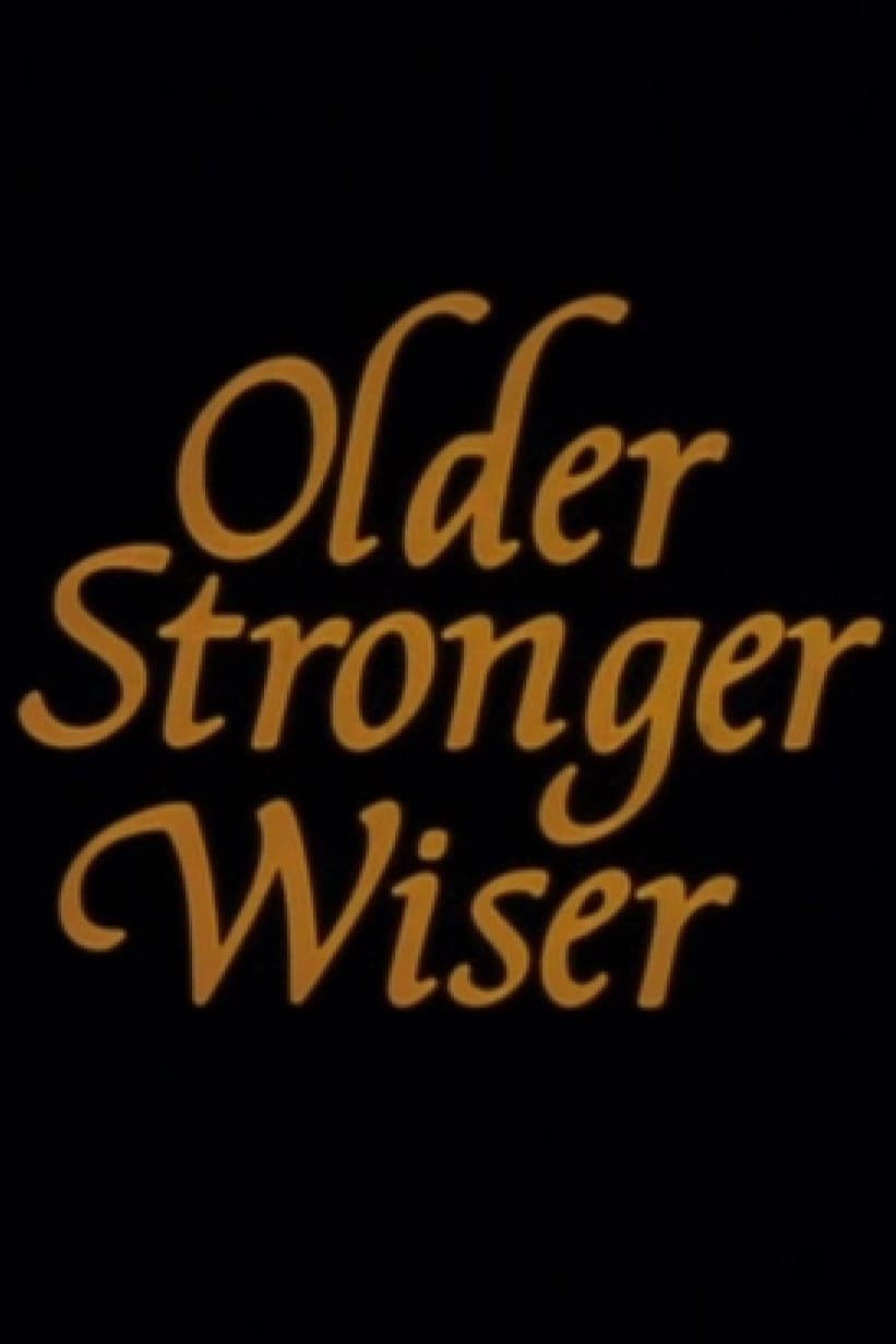 Older, Stronger, Wiser | Older, Stronger, Wiser