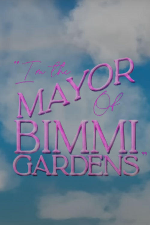 I'm the Mayor of Bimmi Gardens | I'm the Mayor of Bimmi Gardens