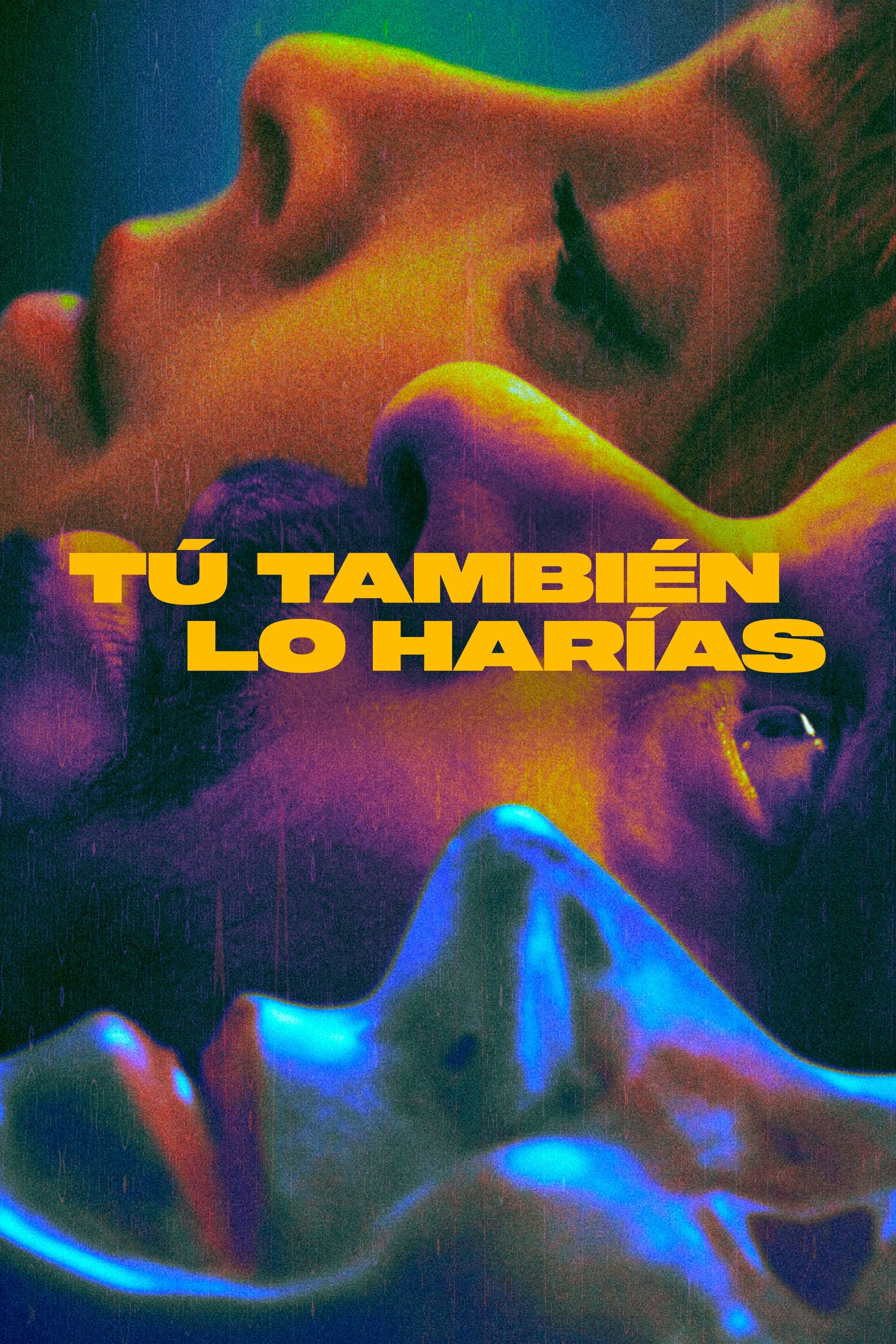 Tú también lo harías | Tú también lo harías