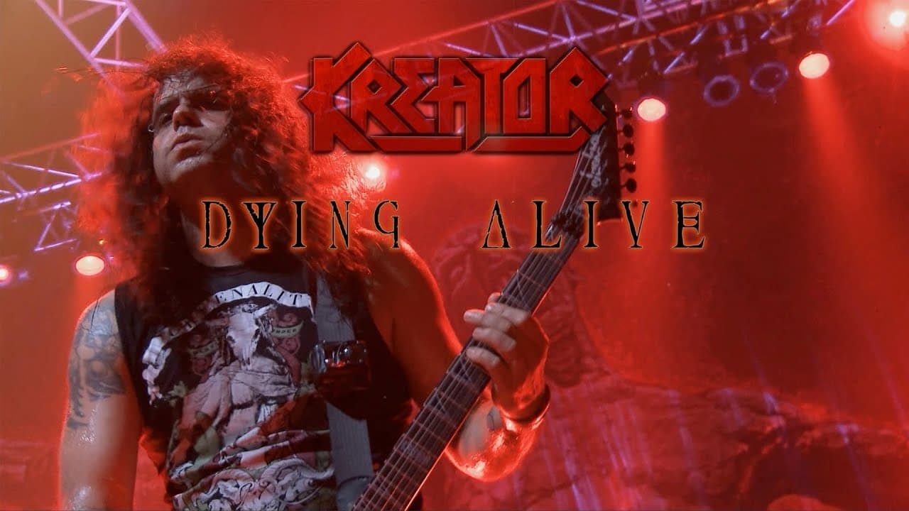 Kreator: Dying Alive|Kreator: Dying Alive