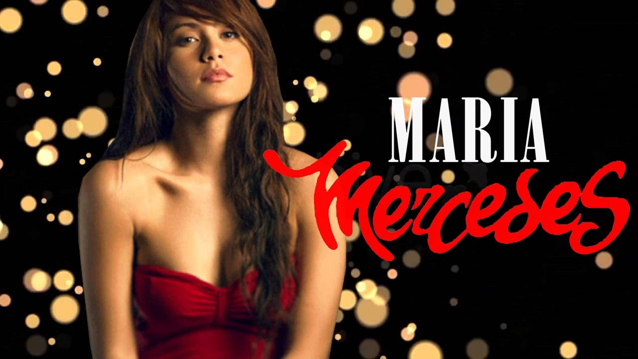 Maria Mercedes|Maria Mercedes