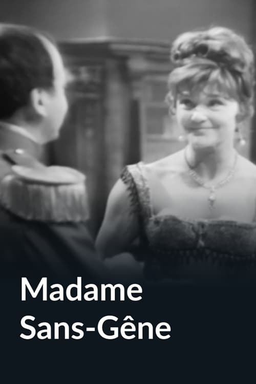 Madame Sans-Gêne | Madame Sans-Gêne