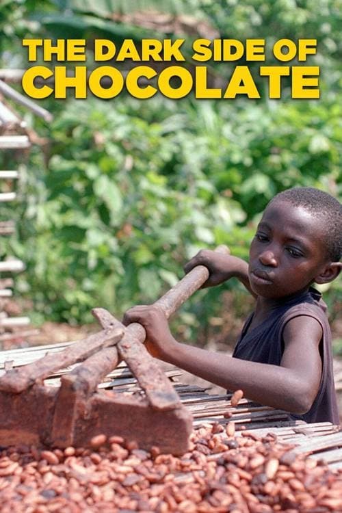 The Dark Side of Chocolate | The Dark Side of Chocolate