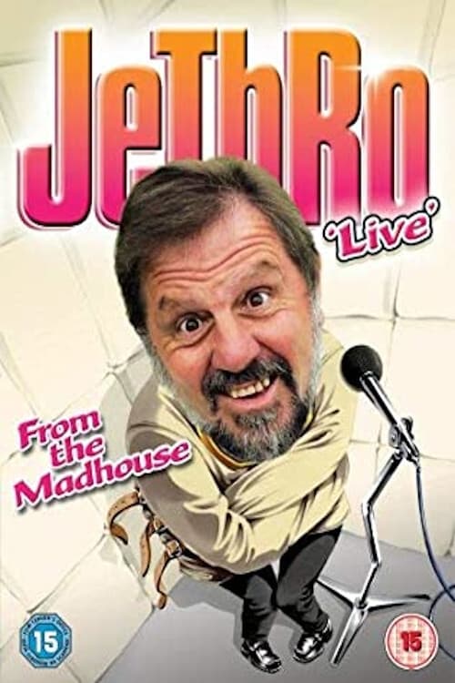 Jethro: From the Madhouse | Jethro: From the Madhouse