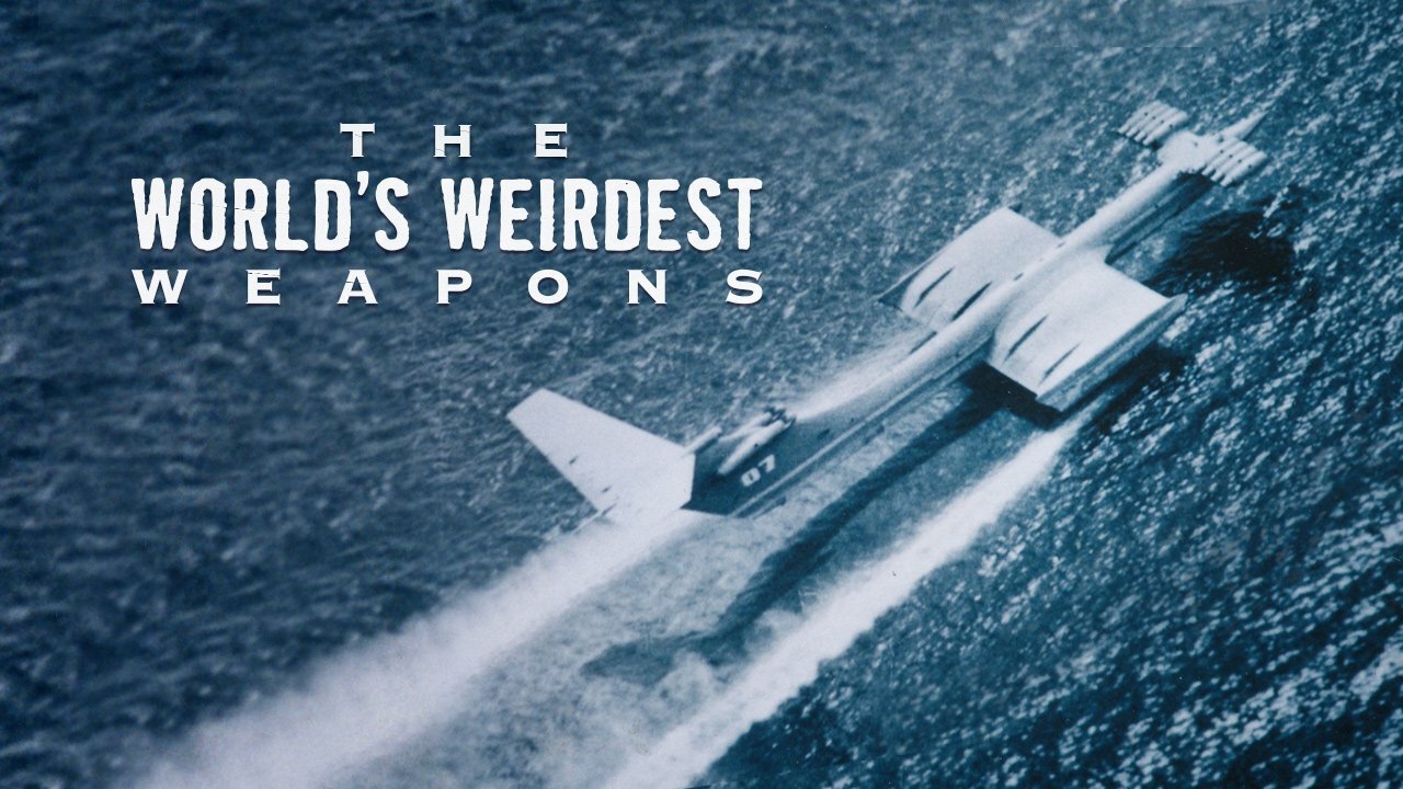 The World's Weirdest Weapons|The World's Weirdest Weapons