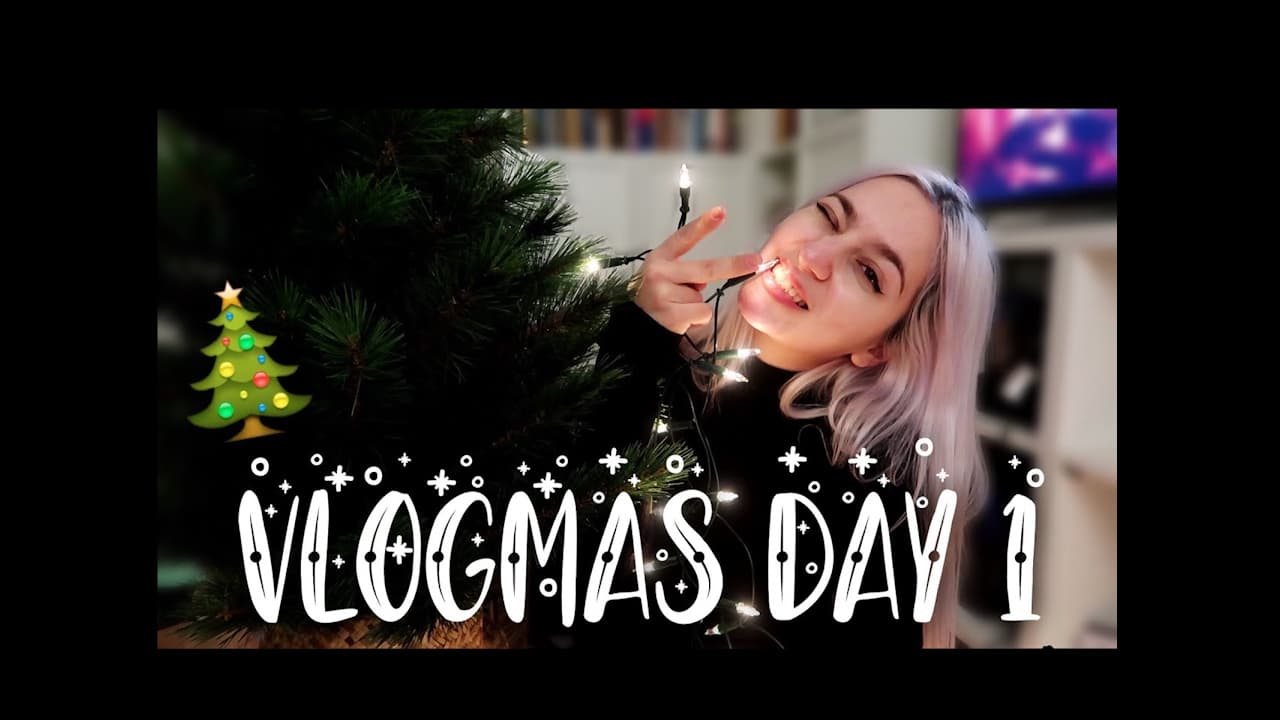 Vlogmas Day|Vlogmas Day