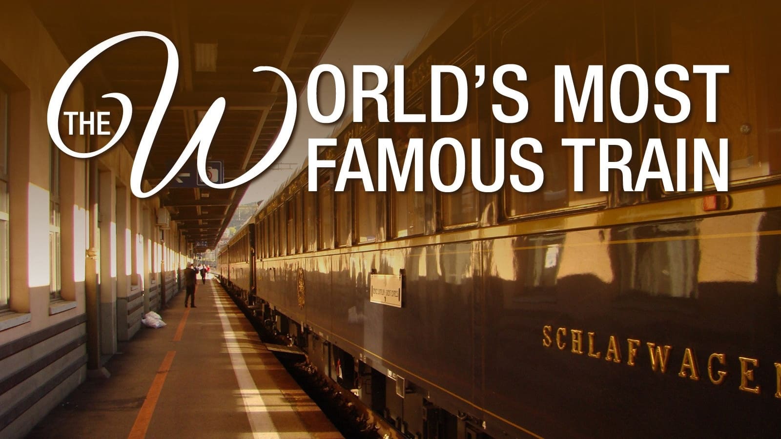 The World's Most Famous Train|The World's Most Famous Train