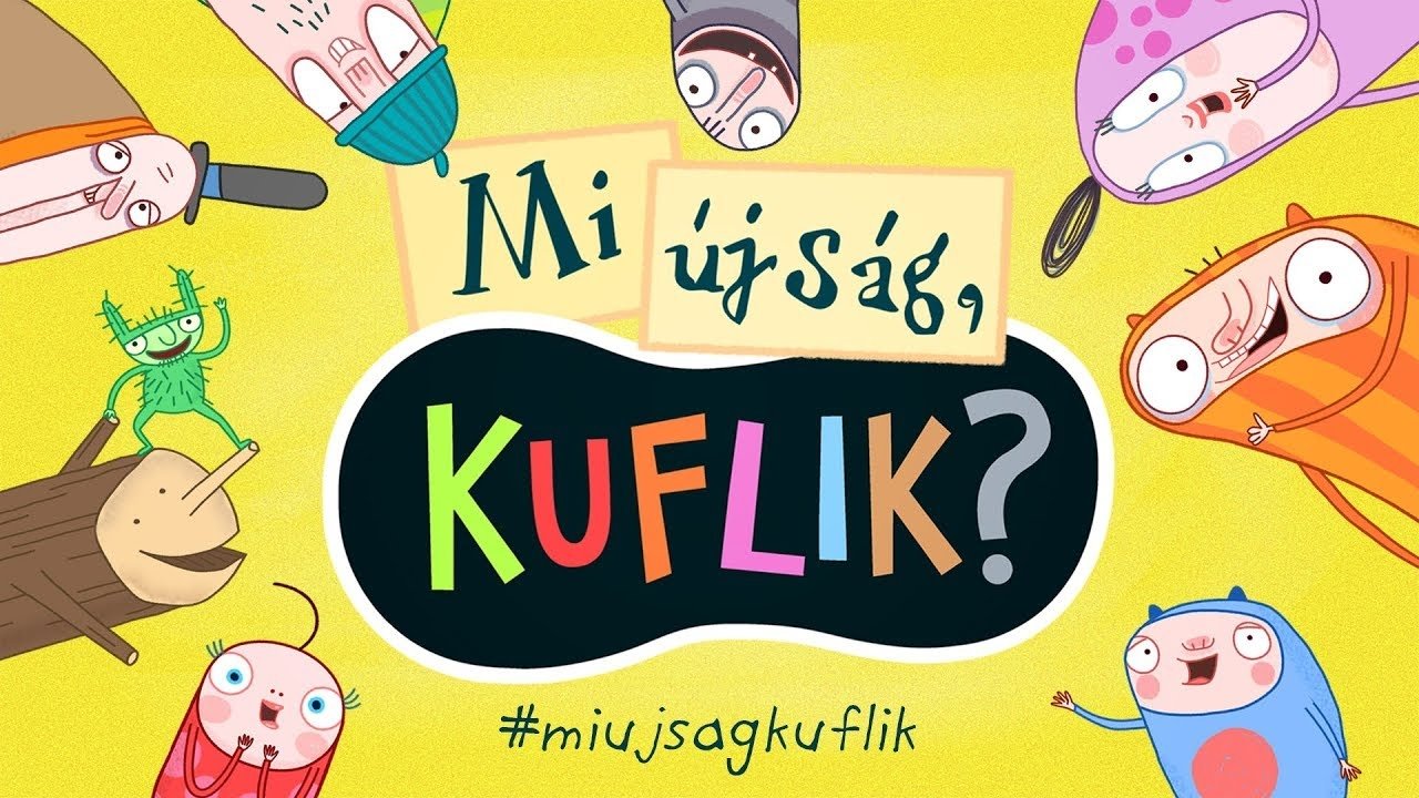 Mi újság, kuflik?|Mi újság, kuflik?
