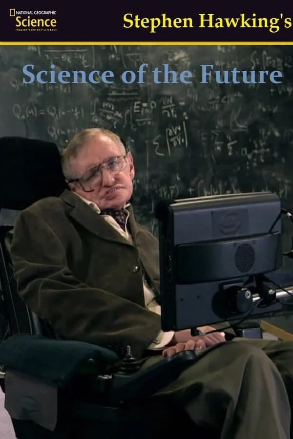 Stephen Hawking's Science of the Future | Stephen Hawking's Science of the Future