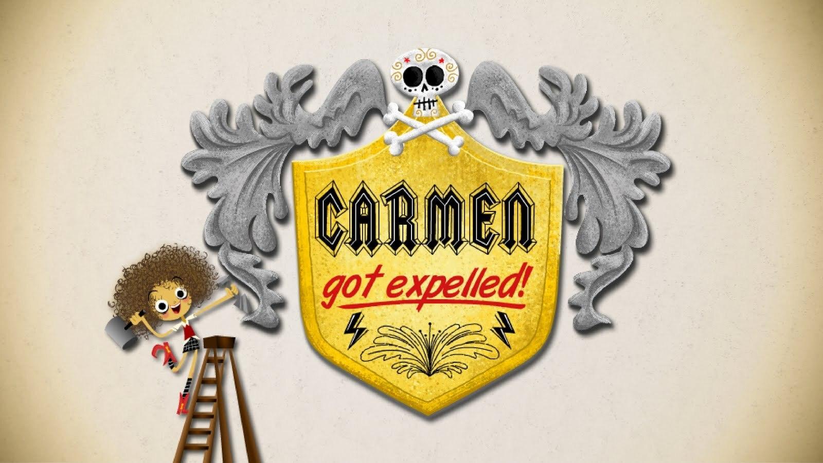 Carmen Got Expelled!|Carmen Got Expelled!