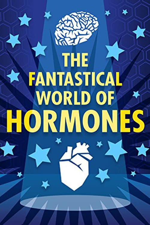 The Fantastical World of Hormones with Professor John Wass | The Fantastical World of Hormones with Professor John Wass