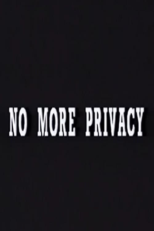 No More Privacy: All About You | No More Privacy: All About You