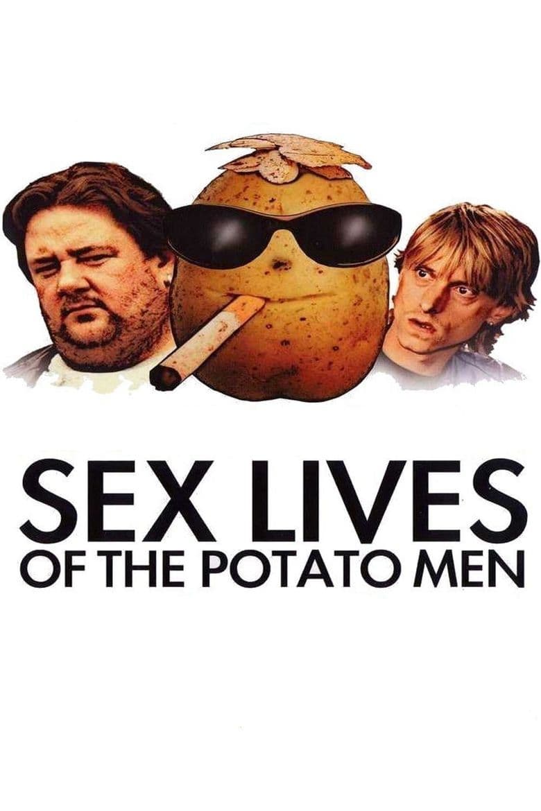 Sex Lives of the Potato Men | Sex Lives of the Potato Men