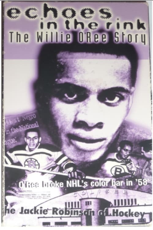 Echoes in the Rink: The Willie O'Ree Story | Echoes in the Rink: The Willie O'Ree Story