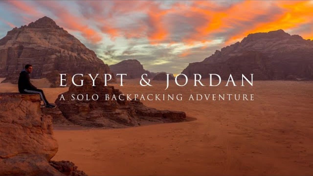 Egypt & Jordan: A Solo Backpacking Adventure|Egypt & Jordan: A Solo Backpacking Adventure