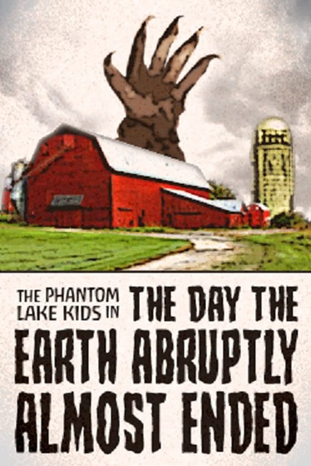 The Phantom Lake Kids in: The Day the Earth Abruptly Almost Ended