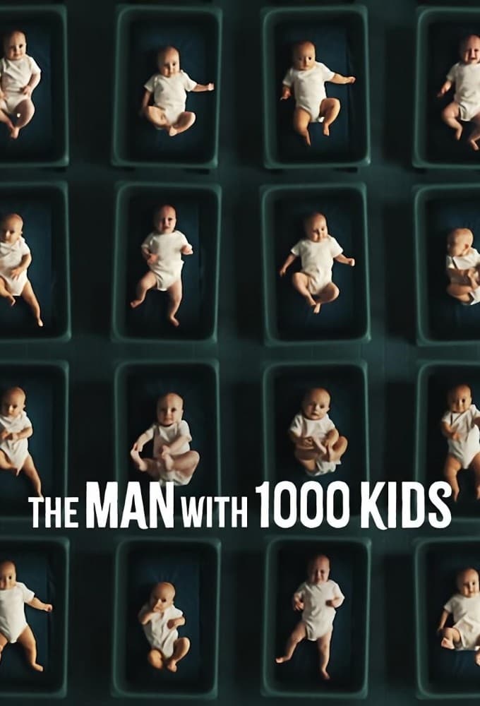 The Man with 1000 Kids | The Man with 1000 Kids