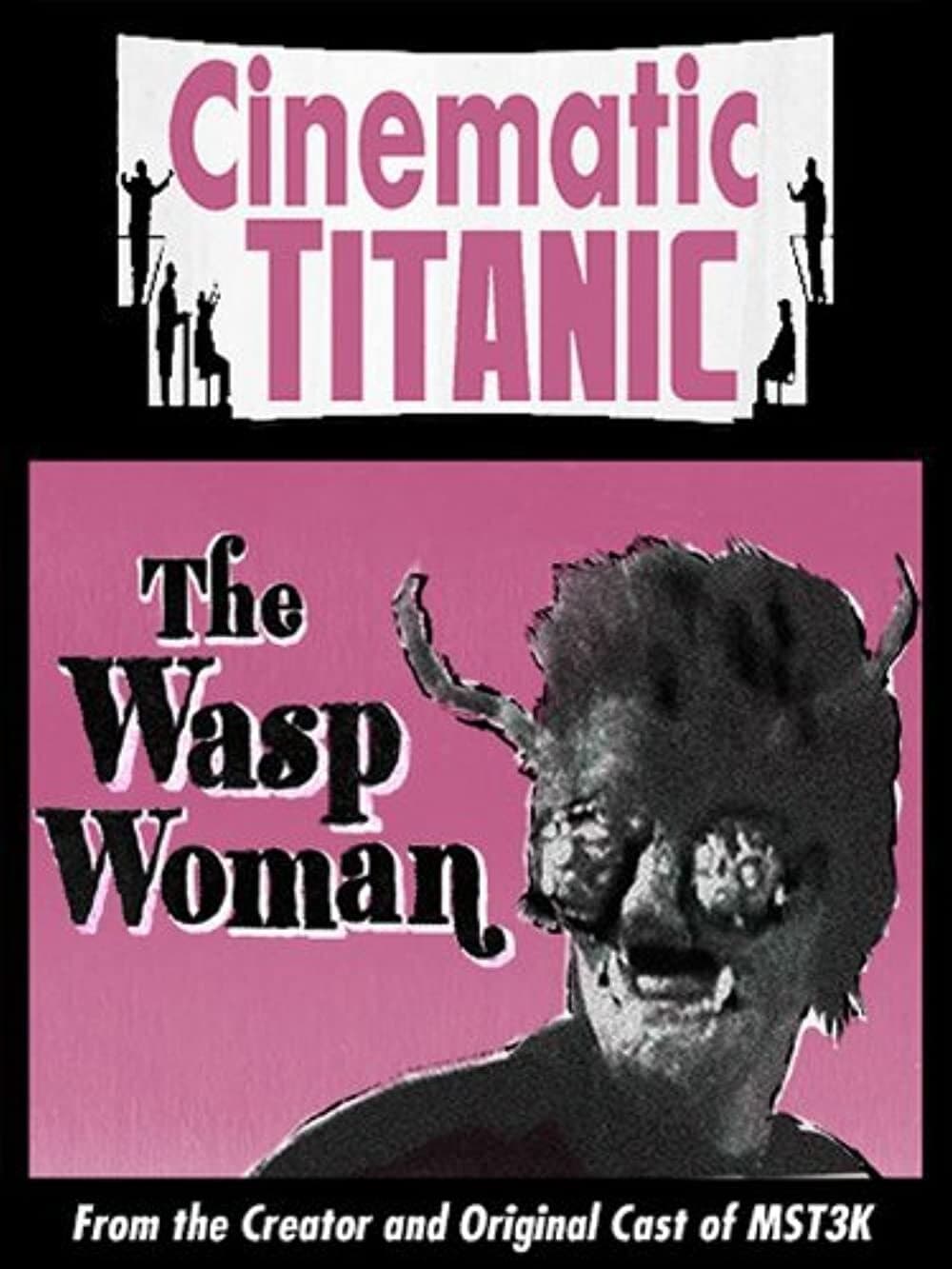 Cinematic Titanic: The Wasp Woman | Cinematic Titanic: The Wasp Woman