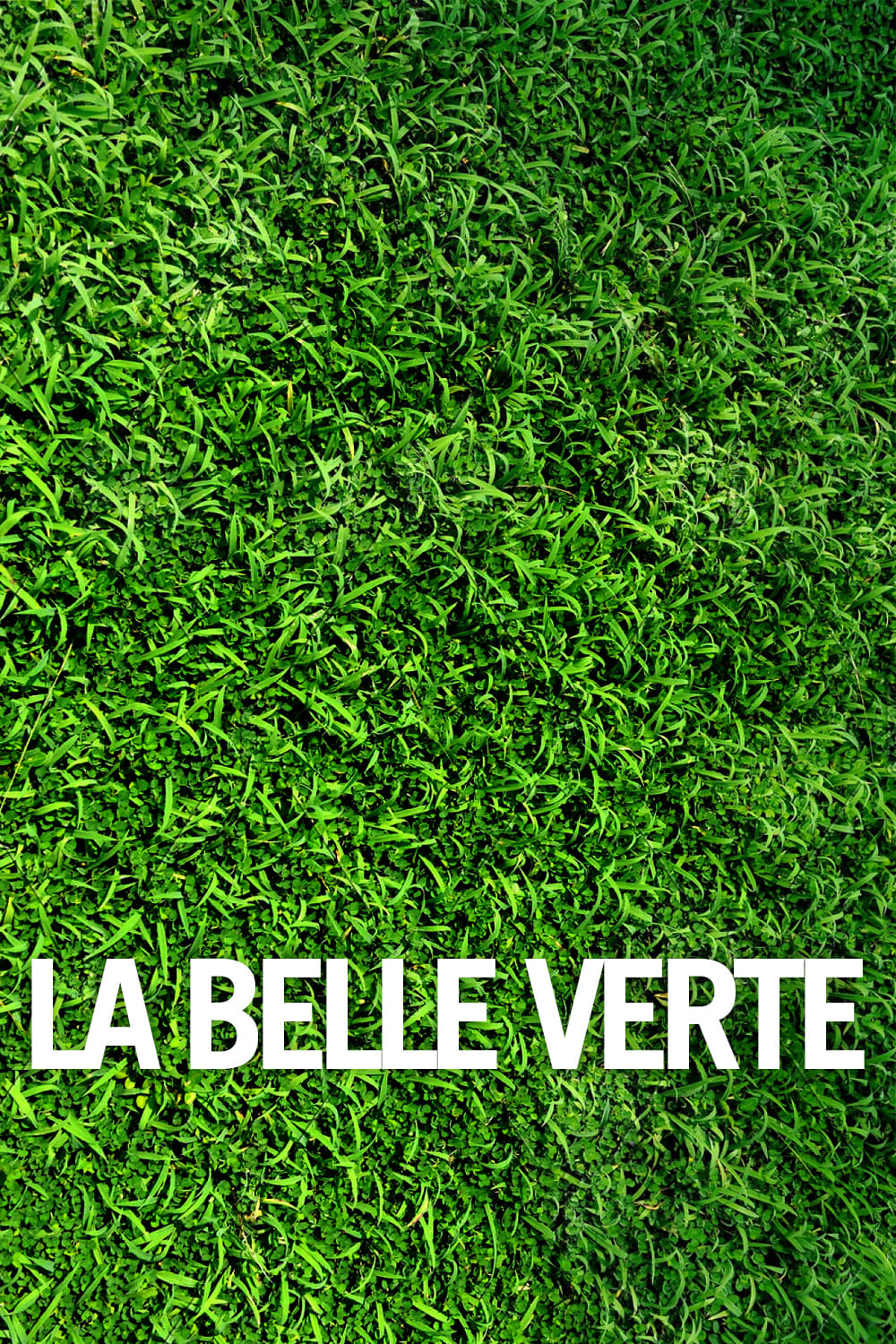 La Belle Verte | La Belle Verte