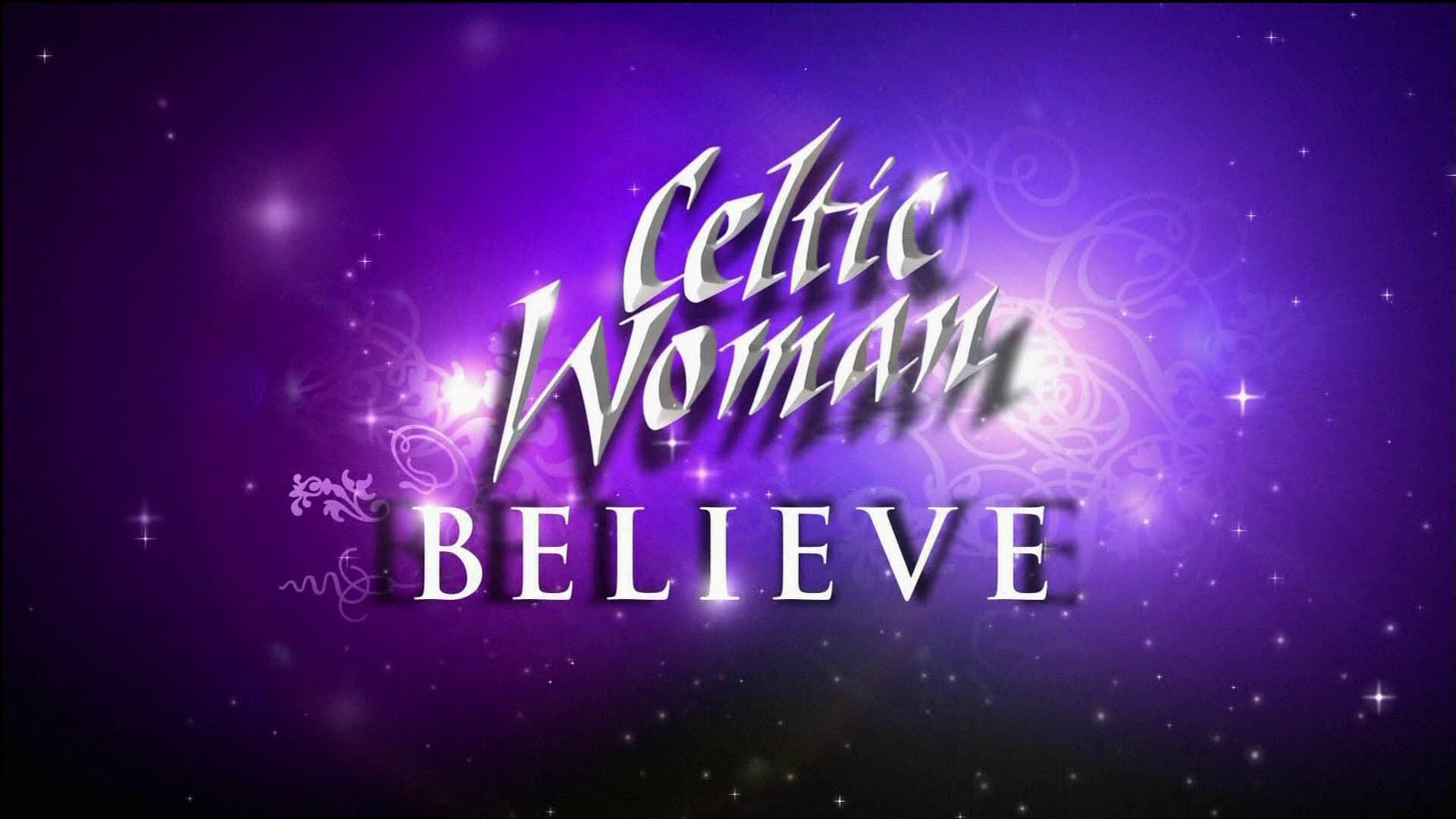 Celtic Woman: Believe Live|Celtic Woman: Believe Live