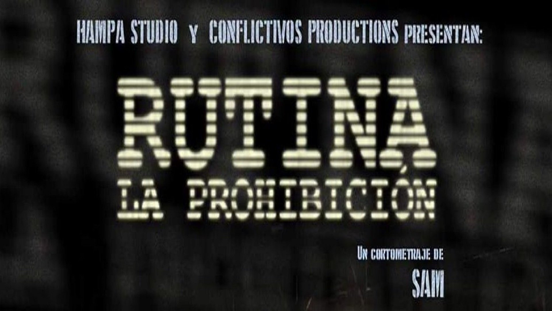 Rutina: La prohibición|Rutina: La prohibición