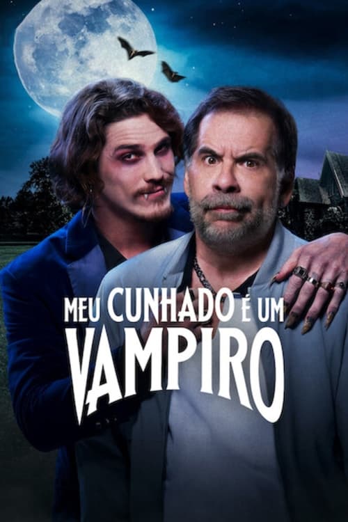 Meu cunhado é um vampiro | Meu cunhado é um vampiro