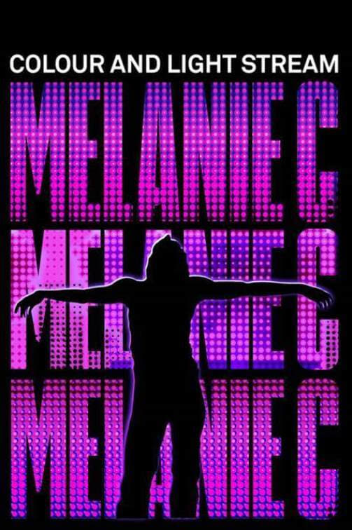 Melanie C: Colour and Light Stream | Melanie C: Colour and Light Stream