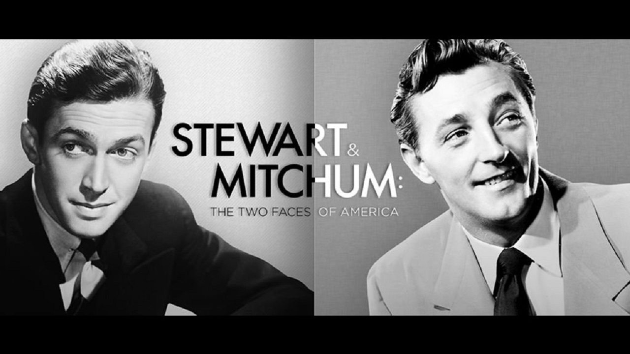 Stewart & Mitchum: The Two Faces of America|Stewart & Mitchum: The Two Faces of America