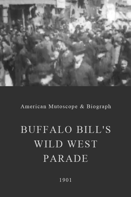 Buffalo Bill's Wild West Parade | Buffalo Bill's Wild West Parade