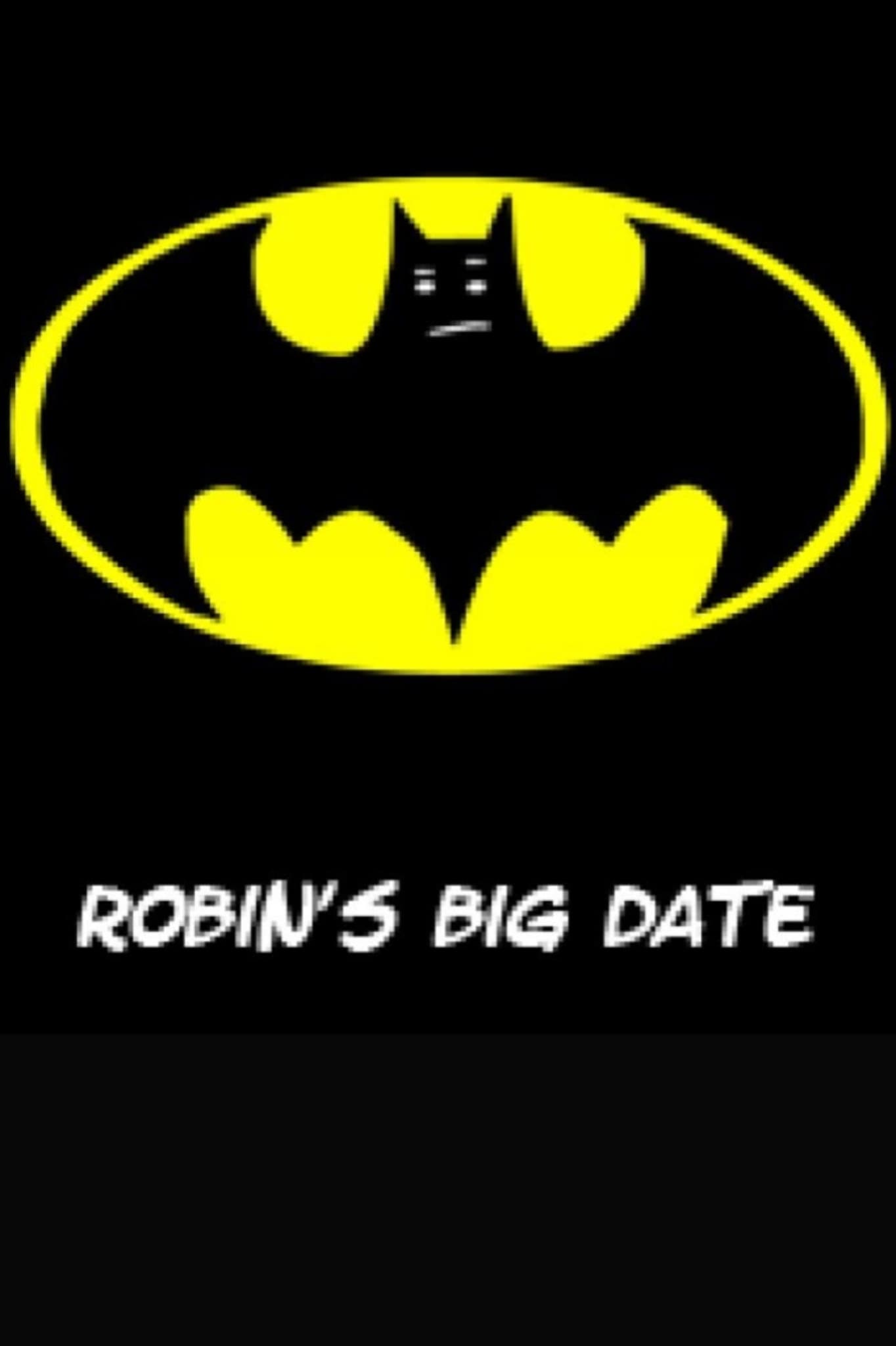 Robin's Big Date | Robin's Big Date