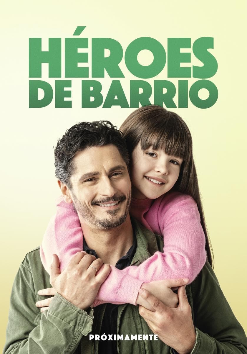 Héroes de barrio | Héroes de barrio