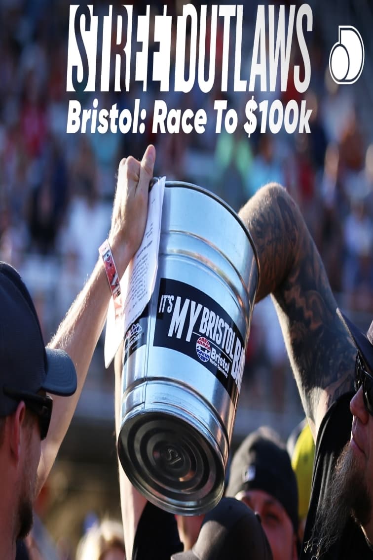 Street Outlaws Bistrol: Race To $100K | Street Outlaws Bistrol: Race To $100K