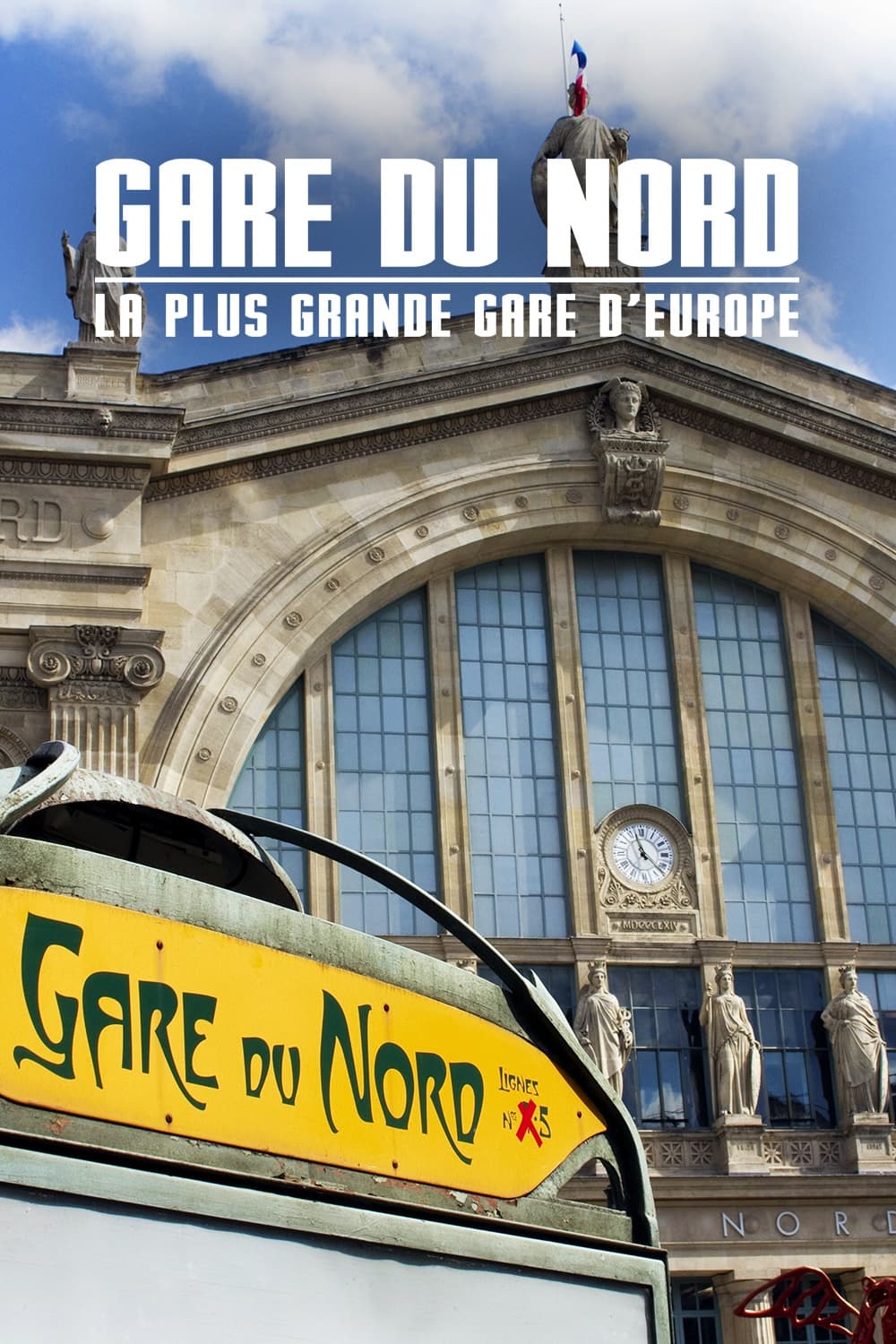 Gare du Nord : La Plus Grande Gare d'Europe | Gare du Nord : La Plus Grande Gare d'Europe