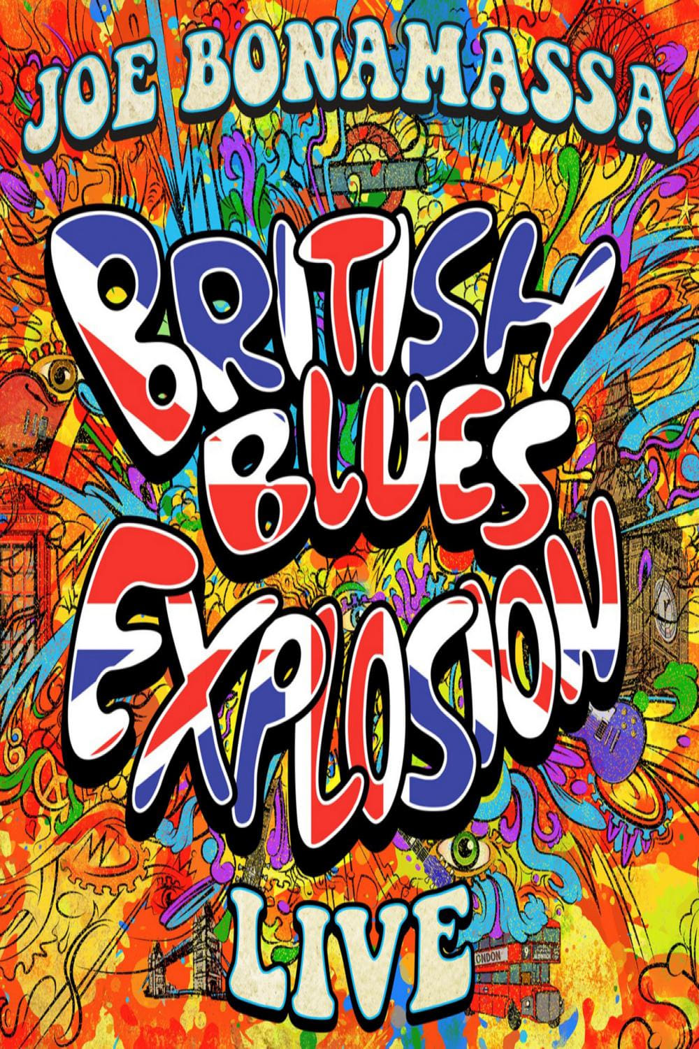 Joe Bonamassa: British Blues Explosion Live | Joe Bonamassa: British Blues Explosion Live