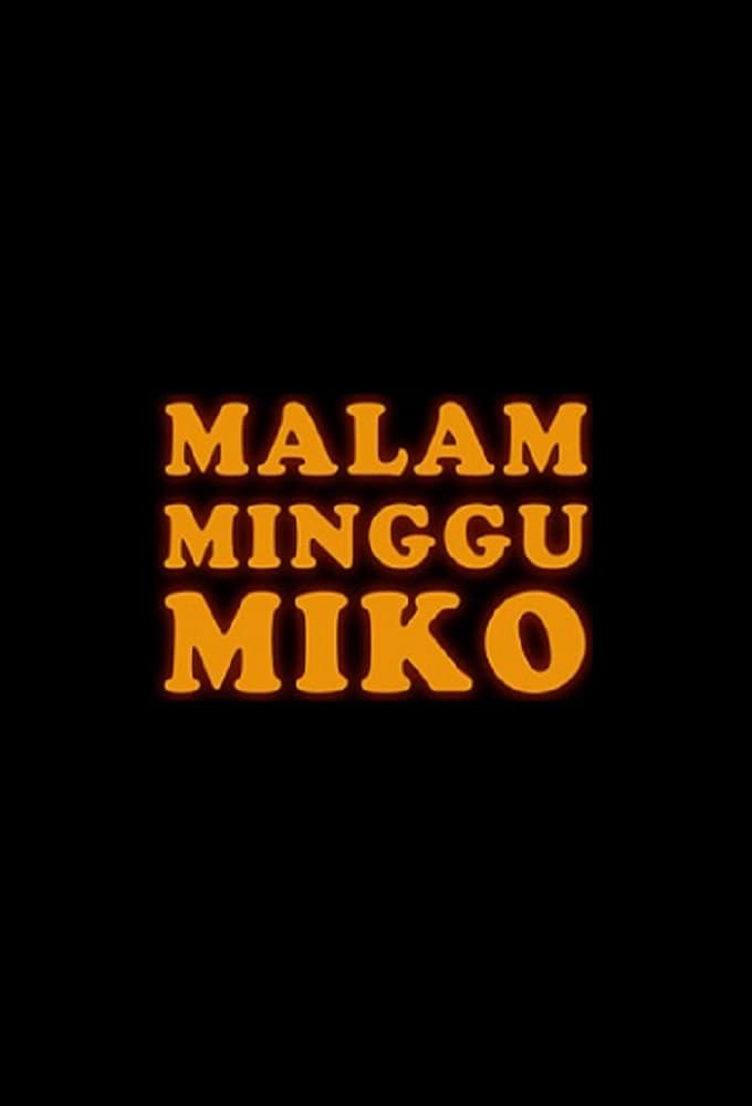 Malam Minggu Miko | Malam Minggu Miko