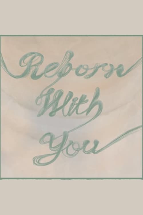 Reborn with You | Reborn with You