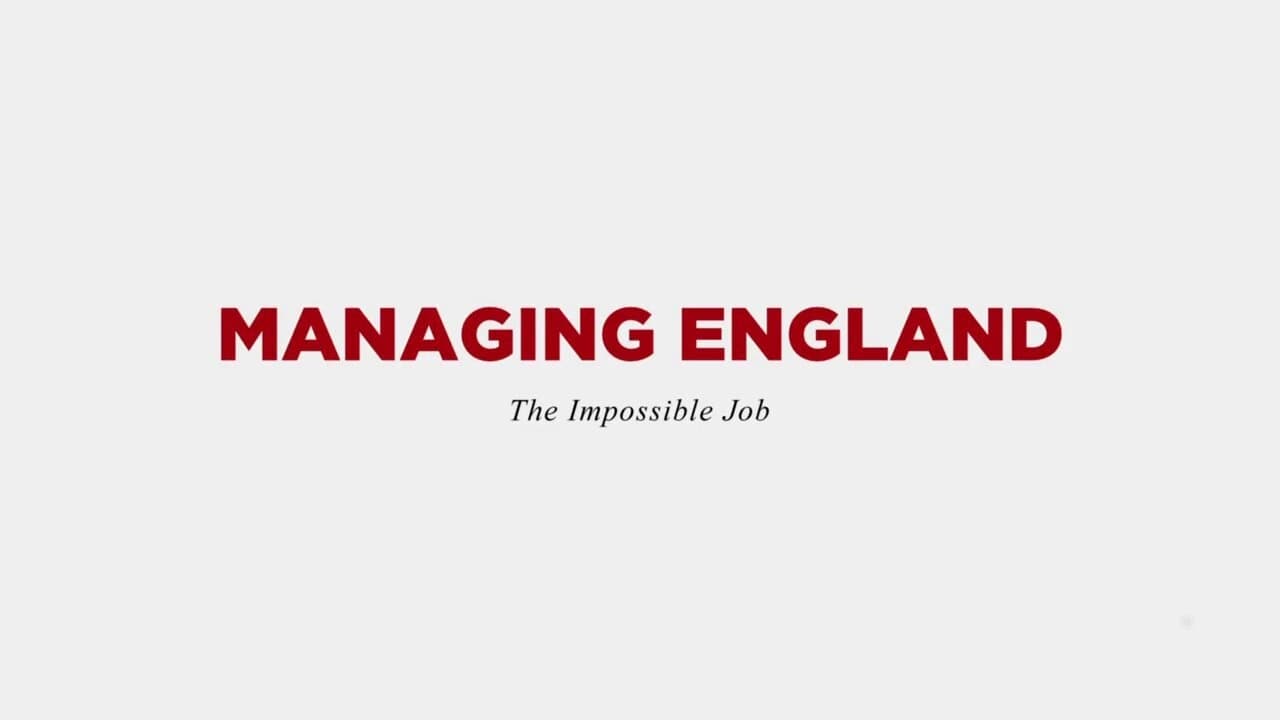 Managing England: The Impossible Job|Managing England: The Impossible Job