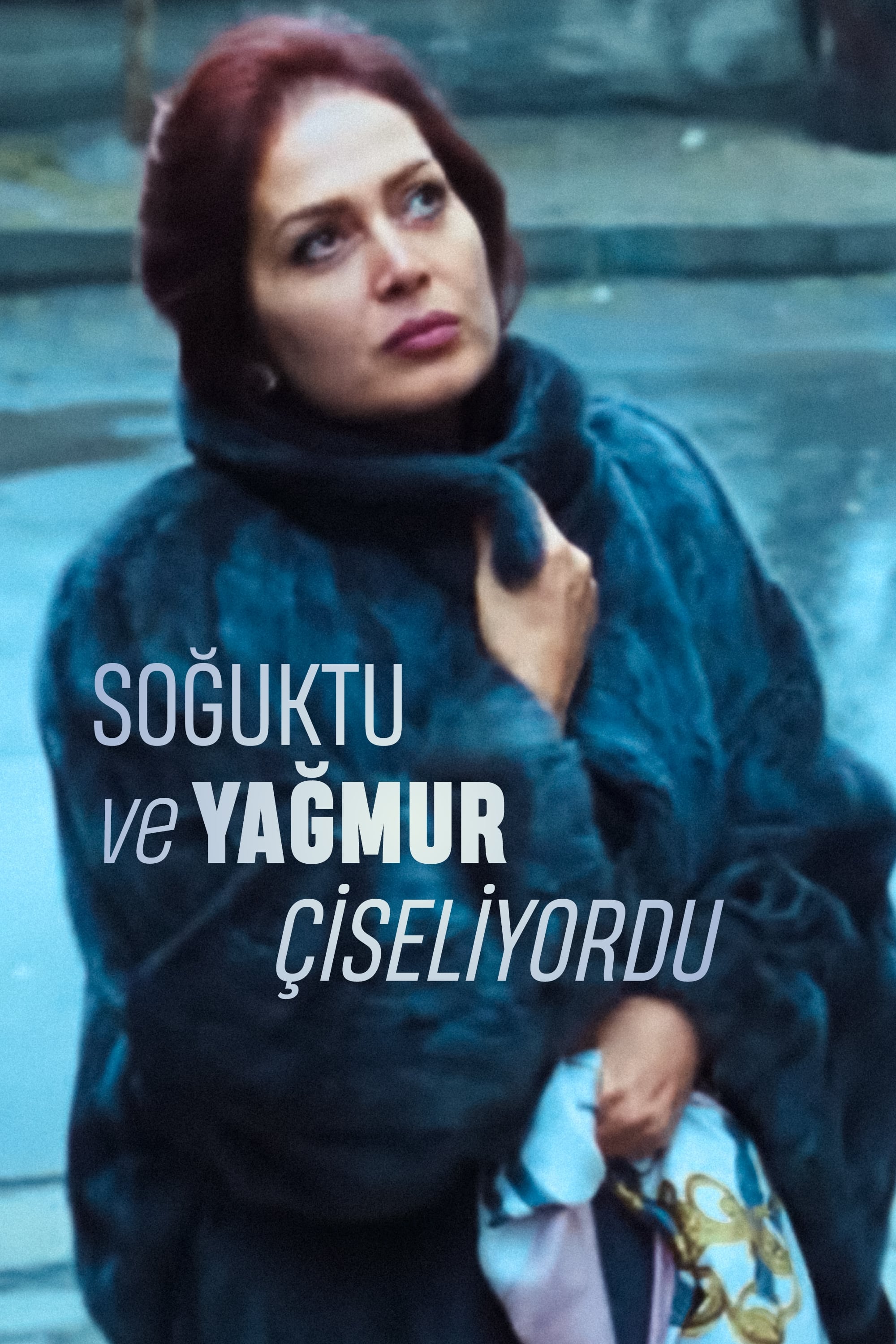 Soğuktu ve Yağmur Çiseliyordu | Soğuktu ve Yağmur Çiseliyordu