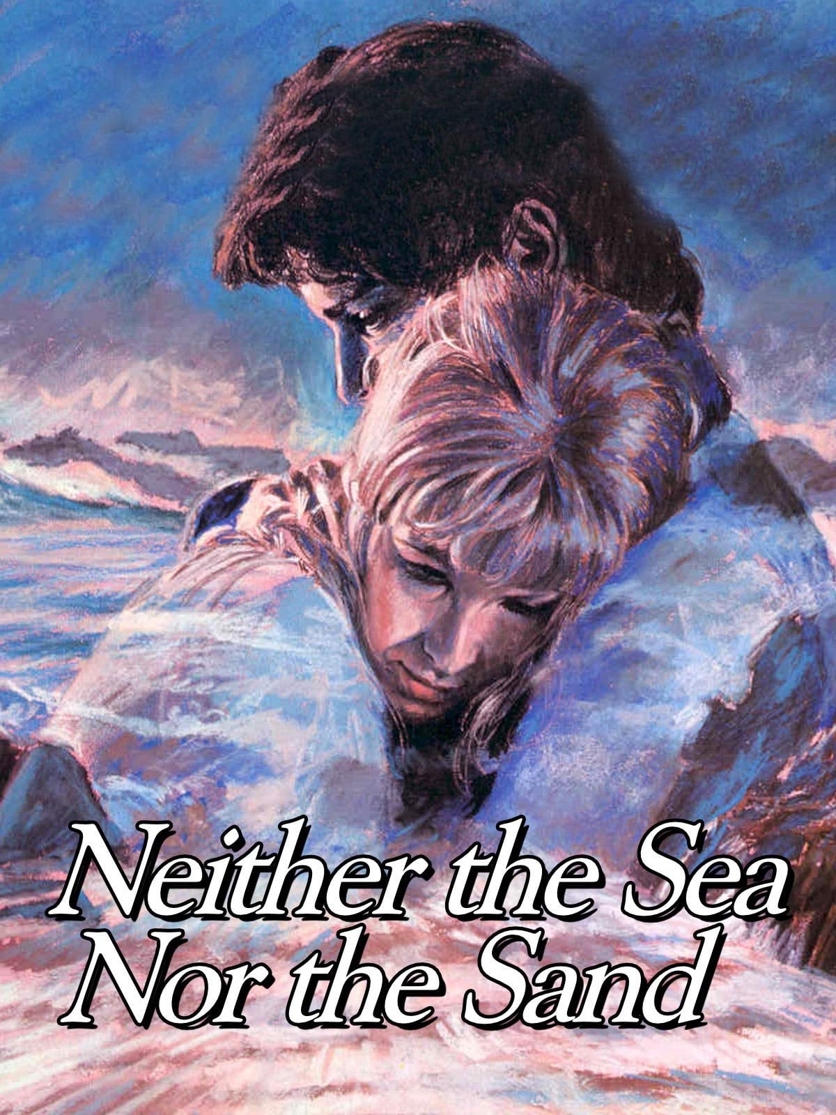 Neither the Sea Nor the Sand | Neither the Sea Nor the Sand