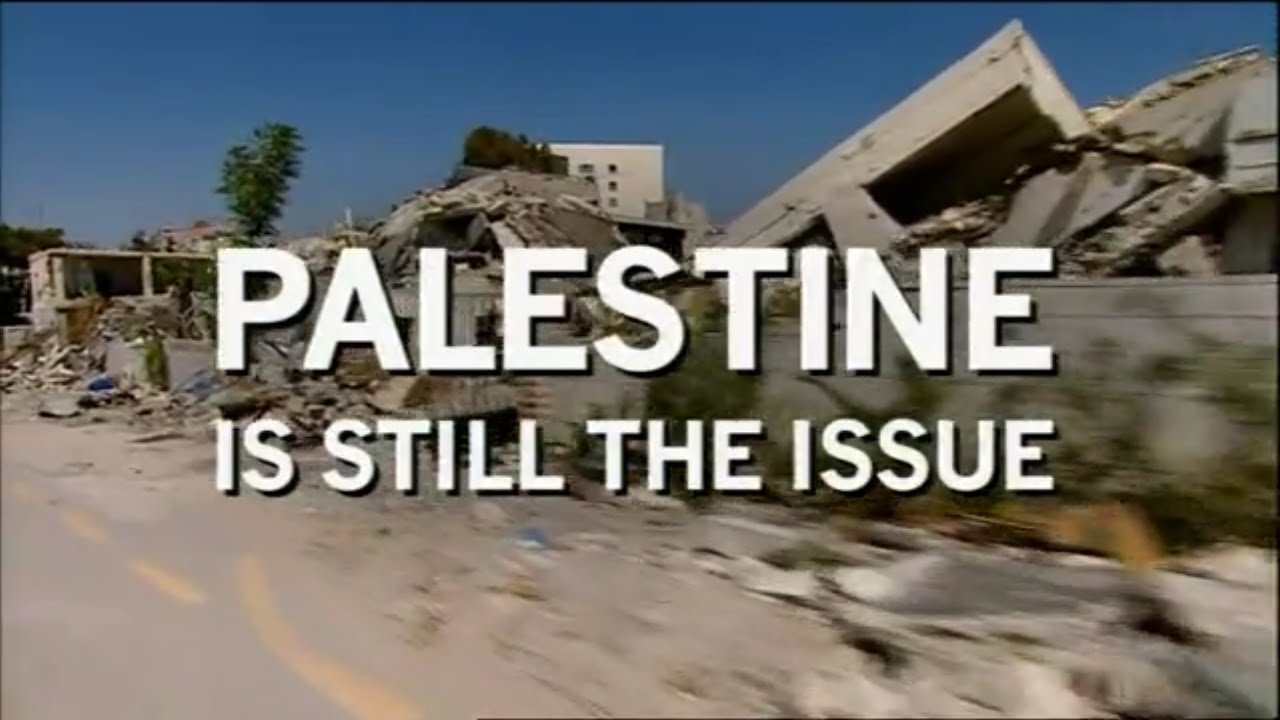 Palestine Is Still the Issue|Palestine Is Still the Issue