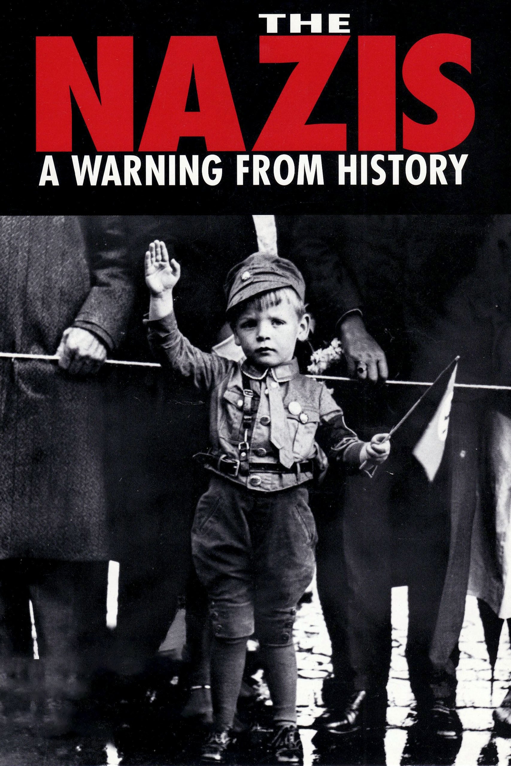 The Nazis: A Warning from History | The Nazis: A Warning from History