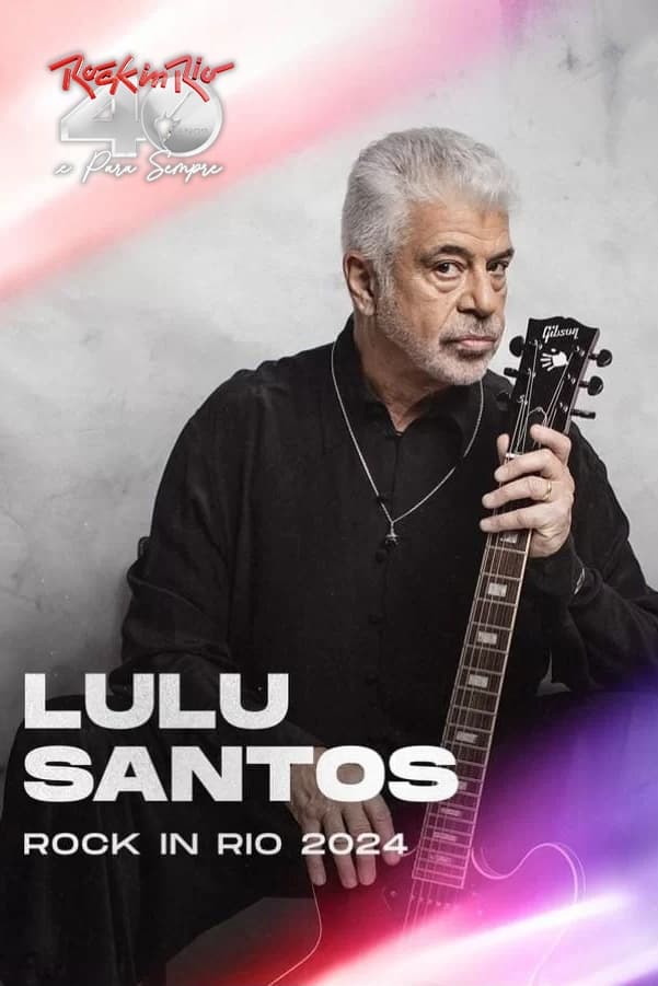 Lulu Santos: Rock In Rio | Lulu Santos: Rock In Rio